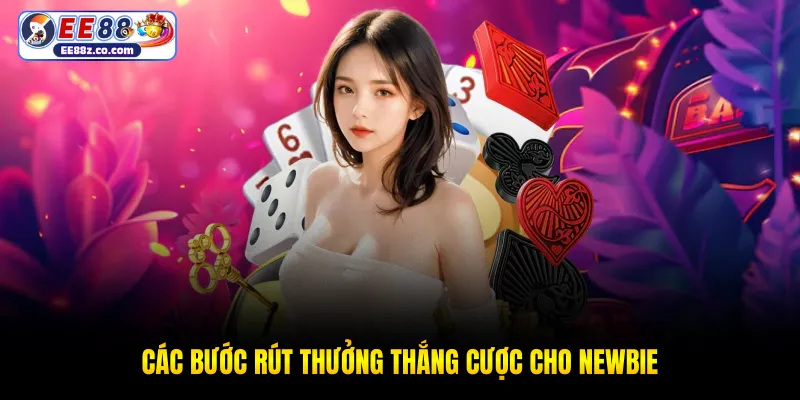 Các bước rút thưởng thắng cược cho newbie