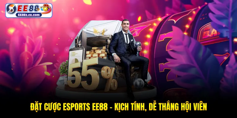 Đặt cược esports EE88