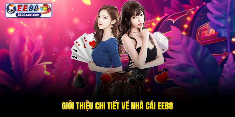 Giới thiệu chi tiết về nhà cái EE88